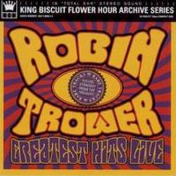 Robin Trower : Greatest Hits Live